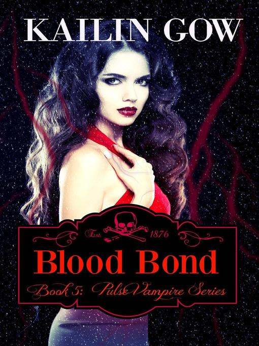 Title details for Blood Bond by Kailin Gow - Available